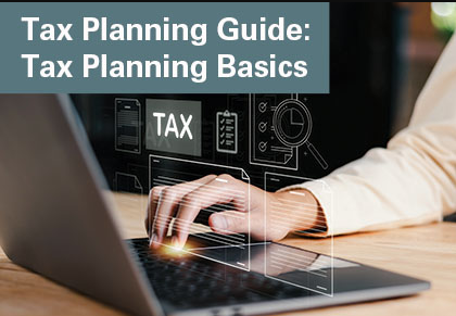 2024-2025 Tax Planning Guide